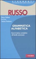 Russo. Grammatica alfabetica di Pia Dusi, Palma Gallana, Tatiana Noskova edito da Vallardi A.
