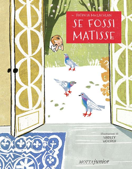 Se fossi Matisse di Patricia MacLachlan edito da Motta Junior
