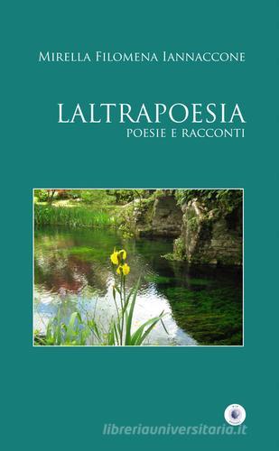 Laltrapoesia di Mirella Filomena Iannaccone edito da Wip Edizioni