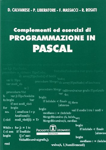 Complementi ed esercizi di programmazione in Pascal edito da Esculapio