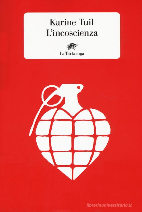 Libro L'incoscienza di Karine Tuil Narrativa di La Tartaruga