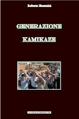 Generazione kamikaze di Roberto Fiorentini edito da MIR Edizioni