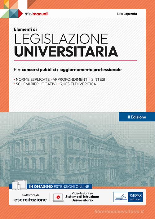 Elementi di legislazione universitaria. Per concorsi pubblici e aggiornamento professionale di Lilla Laperuta edito da Edises professioni & concorsi