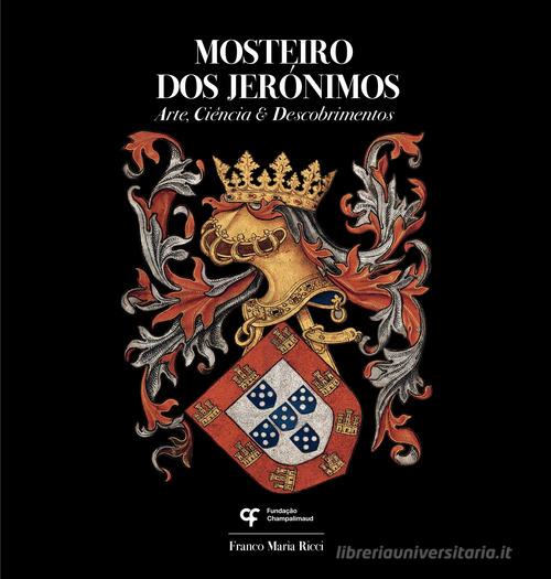 Mosteiro dos Jerònimos di Franco Maria Ricci, Paulo Pereira edito da Franco Maria Ricci