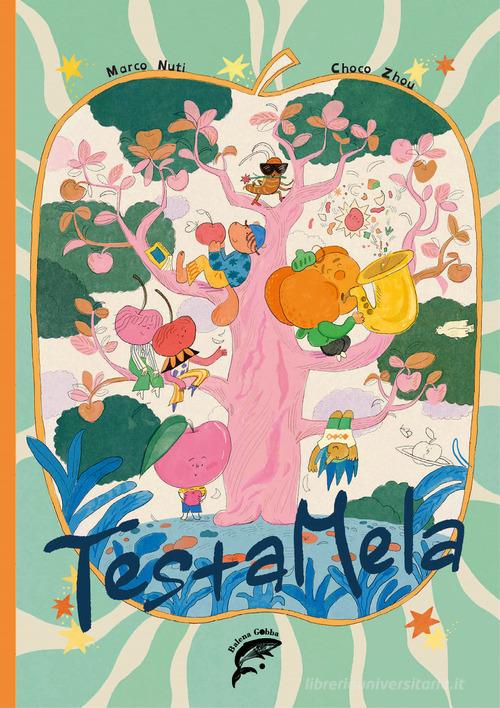 Testamela di Marco Nuti, Choco Zhou edito da Balena Gobba