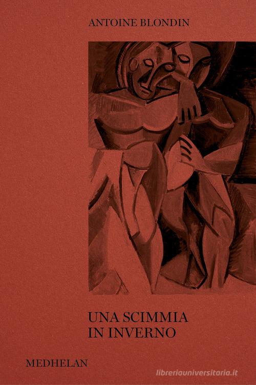 Libro Una scimmia in inverno di Antoine Blondin Biblioteca Medhelan di Edizioni Medhelan