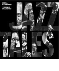 Jazz tales. Con 4 CD Audio di Elena Carminati, Vittorio Franchini edito da Edel Italy