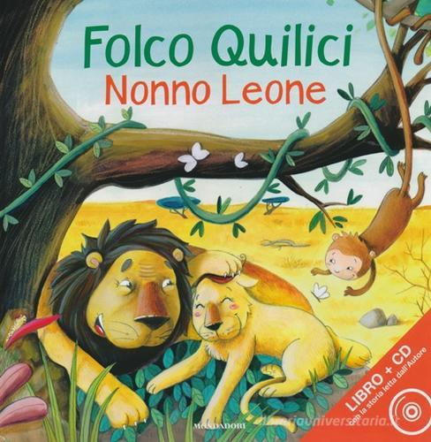 Nonno Leone. Con CD Audio di Folco Quilici, Sara Benecino edito da Mondadori