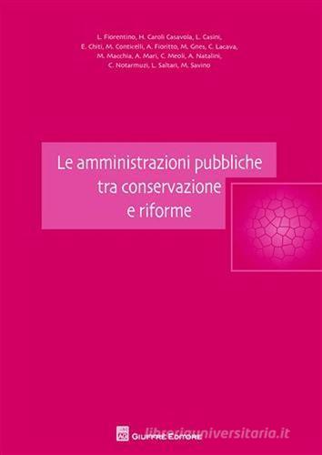 Le amministrazioni pubbliche tra conservazione e riforme edito da Giuffrè