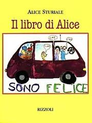 Il libro di Alice di Alice Sturiale edito da Rizzoli