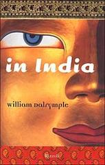 In India di William Dalrymple edito da Rizzoli