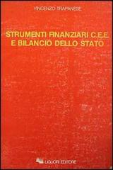 Strumenti finanziari CEE e bilancio dello Stato di Vincenzo Trapanese edito da Liguori