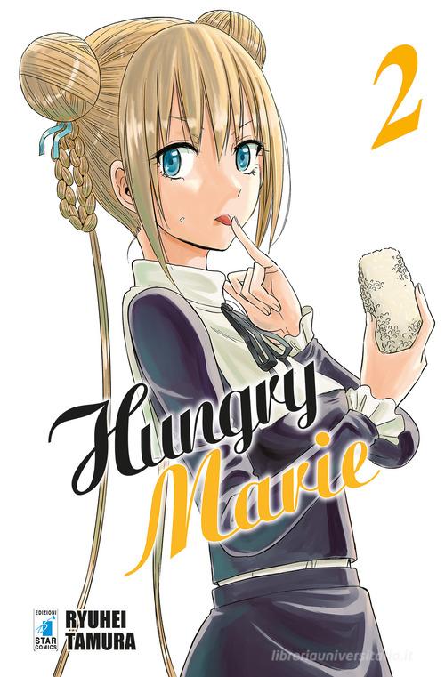 Hungry Marie vol.2 di Ryuhei Tamura edito da Star Comics