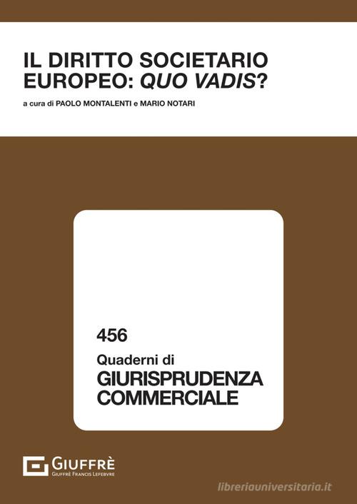 Il diritto societario europeo: quo vadis? edito da Giuffrè