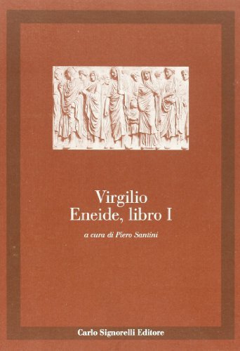 Eneide. Libro 1º di Publio Virgilio Marone edito da Carlo Signorelli Editore