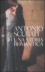 Una storia romantica di Antonio Scurati edito da Bompiani