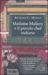 Madame Mallory e il piccolo chef indiano di Richard C. Morais edito da Neri Pozza