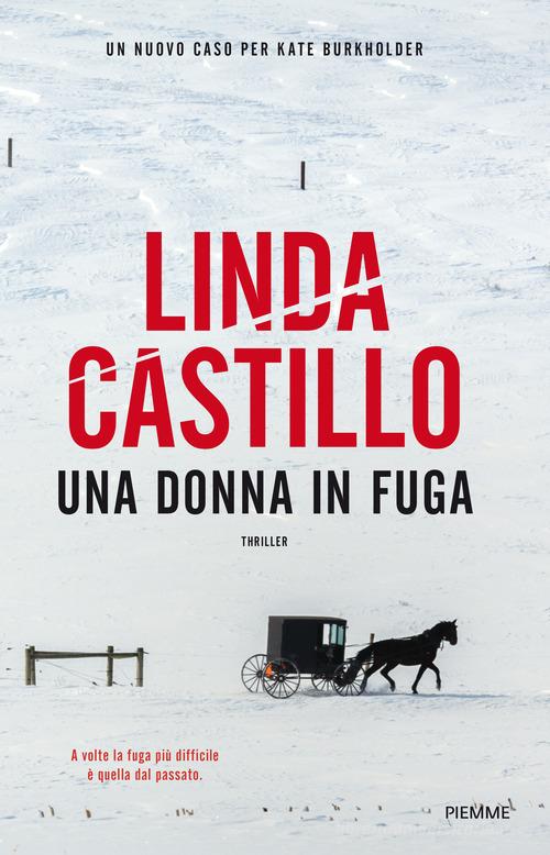 Una donna in fuga di Linda Castillo edito da Piemme