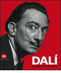 Dalí. Un artista, un genio. Ediz. illustrata edito da Skira