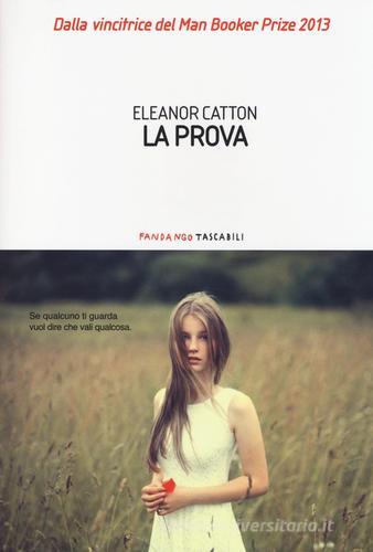 La prova di Eleanor Catton edito da Fandango Libri