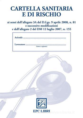 Cartella sanitaria e di rischio di Fulvio D'Orsi, Enzo Valenti edito da EPC