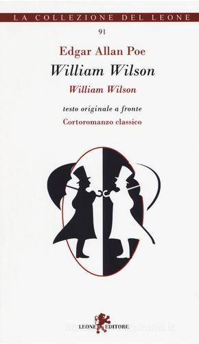 William Wilson. Testo inglese a fronte di Edgar Allan Poe edito da Leone