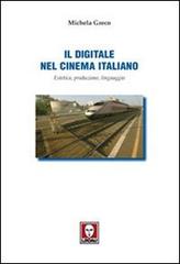 Il digitale nel cinema italiano. Estetica, produzione, linguaggio di Michela Greco edito da Lindau
