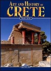 Art and history of Crete di Mario Iozzo edito da Bonechi
