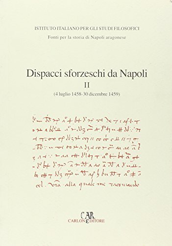 Dispacci sforzeschi da Napoli vol.2 di Francesco Senatore edito da Carlone