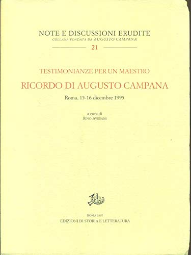 Testimonianze per un maestro. Ricordo di Augusto Campana di Rino Avesani edito da Edizioni di Storia e Letteratura