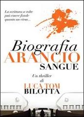 Biografia arancio sangue di Luca T. Bilotta edito da Youcanprint