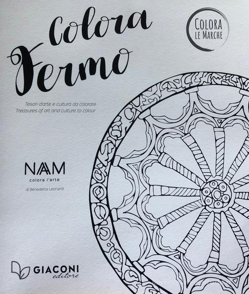 Colora Fermo. Tesori d'arte e cultura da colorare. Ediz. italiana e inglese di Benedetta Leonardi edito da Giaconi Editore