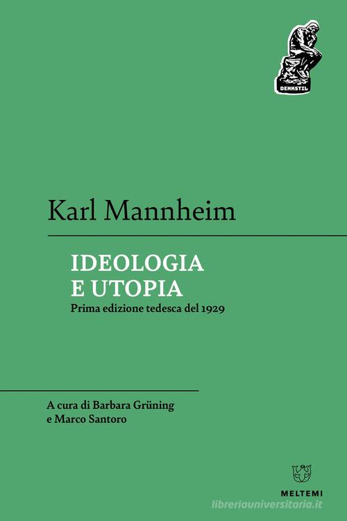 Ideologia e utopia. Prima edizione tedesca del 1929 di Karl Mannheim edito da Meltemi