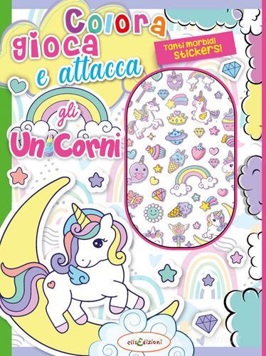 Colora gioca attacca gli unicorni. Activity book con puffy stickers. Ediz. illustrata edito da Elisedizioni