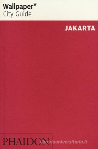Jakarta. Ediz. inglese edito da Phaidon
