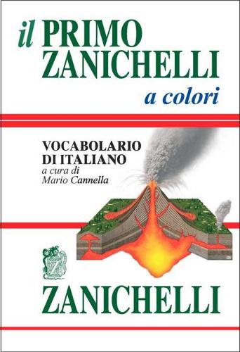 Il primo Zanichelli a colori. Vocabolario di italiano edito da Zanichelli