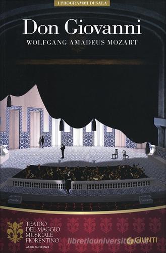 Don Giovanni. Wolfgang Amadeus Mozart. Orchestra e coro del Maggio musicale fiorentino edito da Giunti Editore