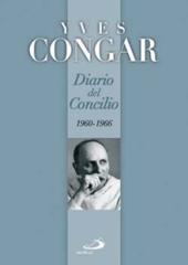 Diario del concilio (1960-1966) di Yves Congar edito da San Paolo Edizioni