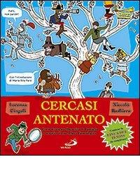 Cercasi antenato. Come diventare detective di famiglia e scoprire il tuo albero genealogico di Lorenza Cingoli, Niccolò Barbiero edito da San Paolo Edizioni