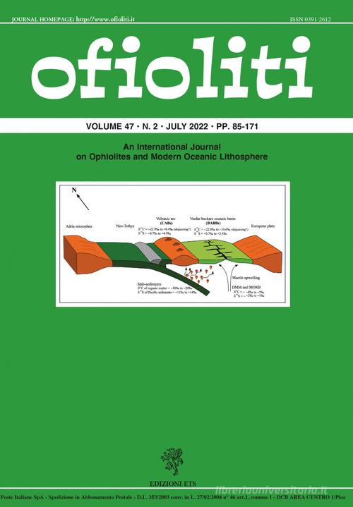 Ofioliti. An international journal on ophiolites and modern oceanic lithosphere (2022) vol.47.2 edito da Edizioni ETS