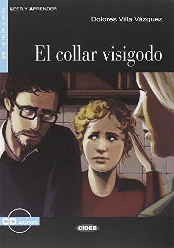 Collar Visigodo. Con CD Audio di Dolores Villa Vázquez, Margarita Barbera Quiles edito da Black Cat-Cideb