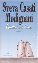 Qualcosa di buono di Sveva Casati Modignani edito da Sperling & Kupfer