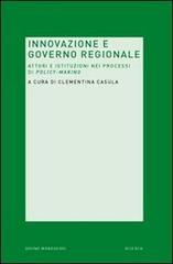 Innovazione e governo regionale. Attori e istituzioni nei processi di policy-making edito da Mondadori Bruno