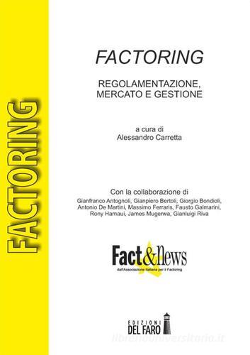 Factoring. Regolamentazione, mercato e gestione edito da Edizioni del Faro