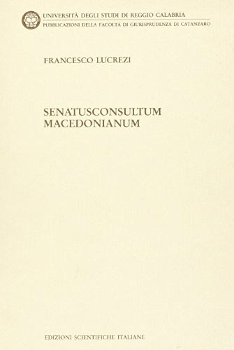 Senatusconsultum Macedonianum di Francesco Lucrezi edito da Edizioni Scientifiche Italiane