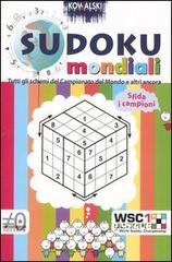 Sudoku mondiale. Il libro ufficiale del 1° campionato del mondo di Sudoku (Lucca, 10-11 marzo 2006) edito da Kowalski