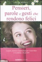 Pensieri, parole e gesti che rendono felici di Giulia Bellini edito da Barbera