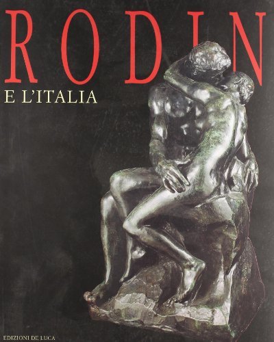 Rodin e l'Italia edito da De Luca Editori d'Arte