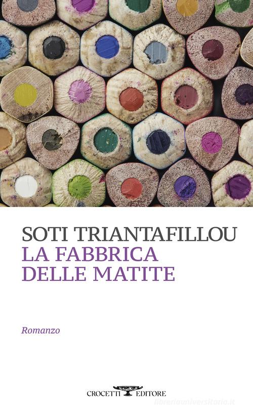 Libro La fabbrica delle matite di Soti Triantafillou Mediterranea di Crocetti