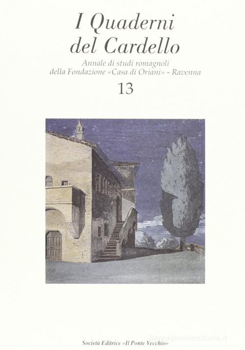 I quaderni del Cardello vol.13 edito da Il Ponte Vecchio